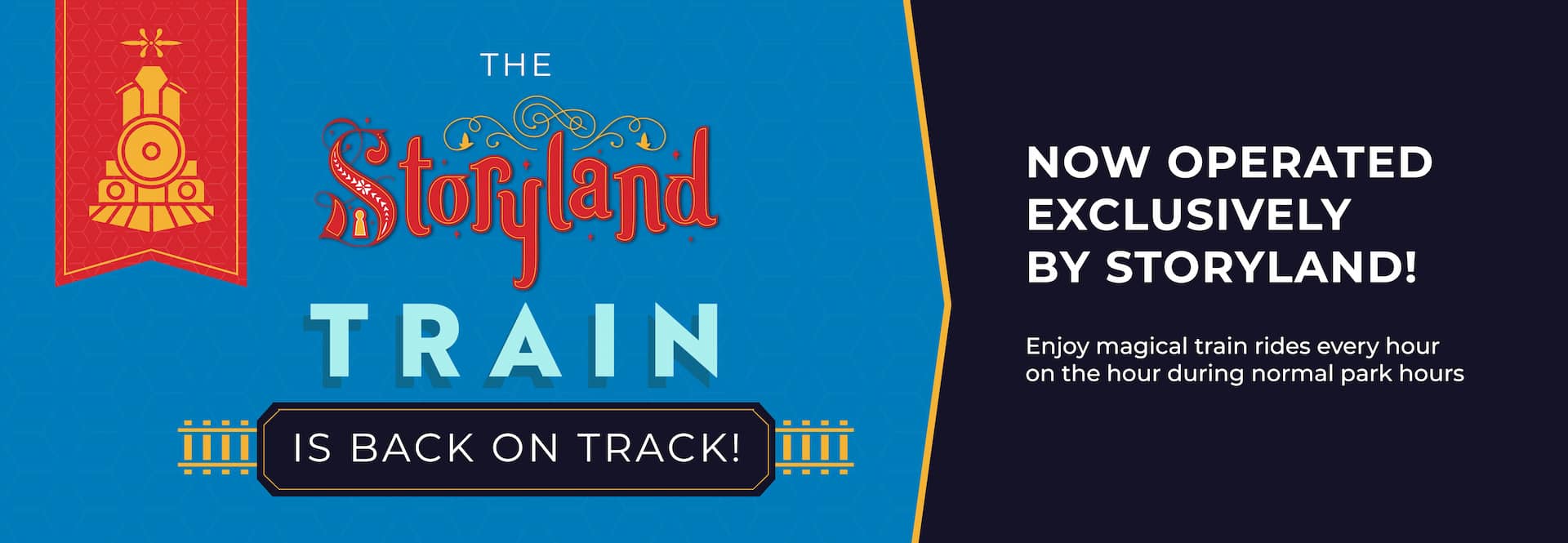 The Storyland train is back on track! Now operated exclusively by Storyland. Enjoy magical train rides every hour on the hour during normal park hours.